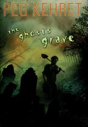 Cover of The ghost's grave by Peg Kehret