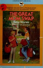 Front cover of The great Mom swap by Betsy Haynes