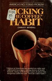 Front cover of Kicking the coffee habit by Charles F. Wetherall