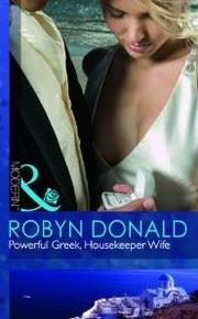 Front cover of Powerful Greek, Housekeeper Wife by Robyn Donald