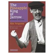 Front cover of The Pineapple King of Jarrow by Alex Ferguson