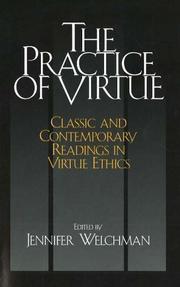Front cover of The Practice of Virtue by Jennifer Welchman