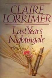 Front cover of Last Year's Nightingale by Claire Lorrimer