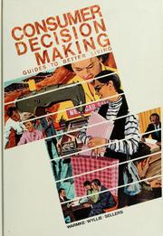 Front cover of Consumer decision making: guides to better living by Roman F. Warmke