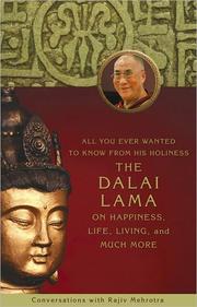 Cover of All you ever wanted to know from His Holiness the Dalai Lama on happiness, life, living, and much more by His Holiness Tenzin Gyatso the XIV Dalai Lama