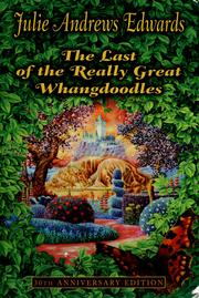 Front cover of The last of the really great whangdoodles by Julie Edwards