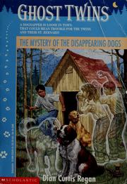 Front cover of The Mystery of the Disappearing Dogs (Ghost Twins, No 5) by Dian Curtis Regan