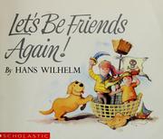 Cover of Let's be friends again! by Hans Wilhelm