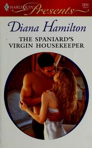 Front cover of The Spaniard's virgin housekeeper by Diana Hamilton