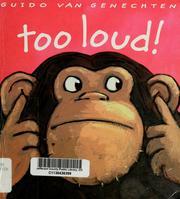Cover of Too loud! by Guido van Genechten