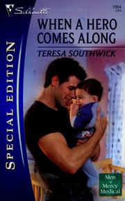 Front cover of When A Hero Comes Along by Teresa Southwick