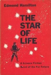 Front cover of The Star of Life by Edmond Hamilton
