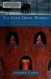 Front cover of The gods drink whiskey by Stephen T Asma