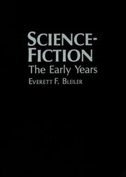 Front cover of Science-fiction, the early years by Everett Franklin Bleiler