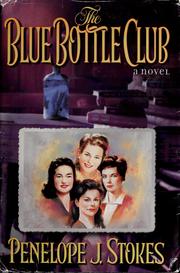 Front cover of The Blue Bottle Club by Penelope J. Stokes
