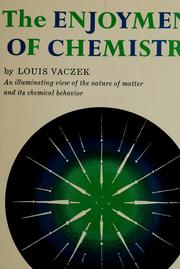 Cover of The enjoyment of chemistry by Louis Charles Vaczek