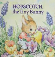 Front cover of Hopscotch, the tiny bunny by Stephanie Calmenson