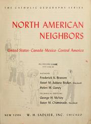 Front cover of North American neighbors: United States, Canada, Mexico, Central America by Frederick K. Branom