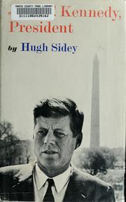 Front cover of John F. Kennedy, President by Hugh Sidey