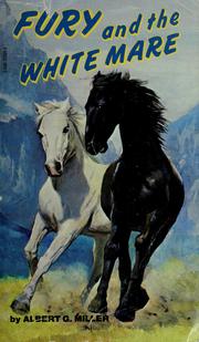 Cover of Fury and the white mare by Albert G. Miller