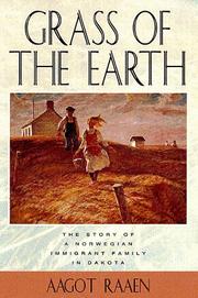 Front cover of Grass of the earth by Aagot Raaen