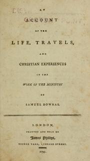 Front cover of An account of the life, travels, and Christian experiences in the work of the ministry of Samuel Bownas by Samuel Bownas