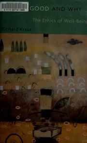 Front cover of What is good and why by Richard Kraut
