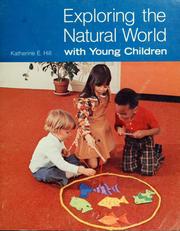 Cover of Exploring the natural world with young children by Katherine Elizabeth Hill