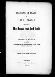 Front cover of The flood of death, or, The malt that lay in the house that Jack built by Archibald McKillop