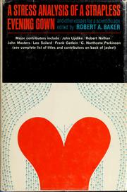 Front cover of A stress analysis of a strapless evening gown, and other essays for a scientific age by Robert Allen Baker