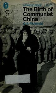 Front cover of The birth of Communist China by C. P. Fitzgerald