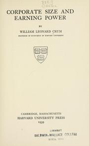 Cover of Corporate size and earning power by William Leonard Crum