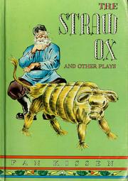 Front cover of The straw ox, and other plays by Fan Kissen