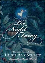 Cover of The Night Fairy by Laura Amy Schlitz