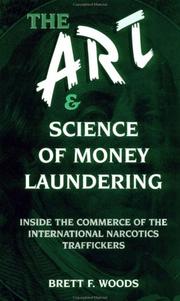 Front cover of The art & science of money laundering by Brett F. Woods