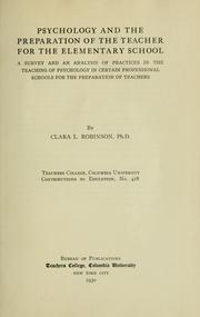 Front cover of Psychology and the preparation of the teacher for the elementary school by Clara L. Robinson