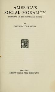 Front cover of America's social morality by James Hayden Tufts