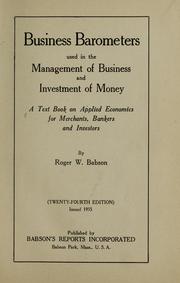 Cover of Business barometers used in the management of business and investment of money by Babson Roger Ward
