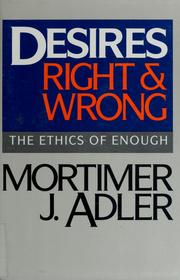 Cover of Desires, right & wrong by Mortimer J. Adler