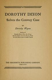 Cover of Dorothy Dixon solves the Conway Case by Dorothy Wayne