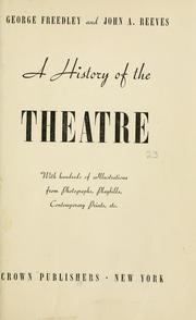 Front cover of A history of the theatre by George Freedley
