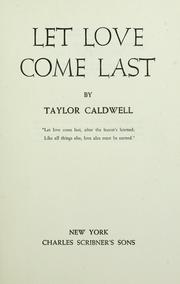 Front cover of Let love come last by Taylor Caldwell