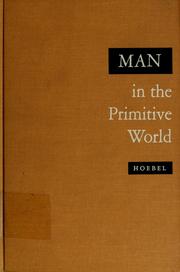 Cover of Man in the primitive world by E. Adamson Hoebel