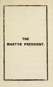 Front cover of The martyr President by Robert Henry Newell