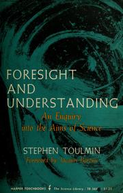 Cover of Foresight and understanding by Stephen Edelston Toulmin