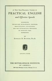 Front cover of A new self-teaching course in practical English and effective speech, comprising vocabulary development, grammar, pronunciation, enunciation and the fundamental principles of effective oral expression by Estelle Belle Hunter