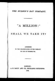 Front cover of The Hudson Bay Company, "A million:" shall we take it? by Unknown