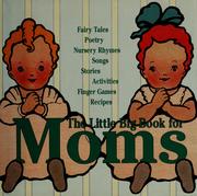 Front cover of The little big book for moms by Lena Tabori