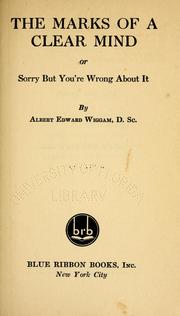 Cover of The marks of a clear mind; or, Sorry but you're wrong about it by Albert Edward Wiggam