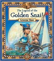 Front cover of The legend of the Golden Snail by Graeme Base